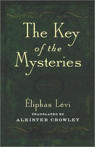 The Key of the Mysteries - Eliphas Levi - Books - Red Wheel / Weiser - 9780877280781 - June 1, 1972