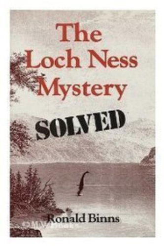 Cover for Ronald Binns · The Loch Ness Mystery Solved (Hardcover Book) [1st U.s. edition] (1984)