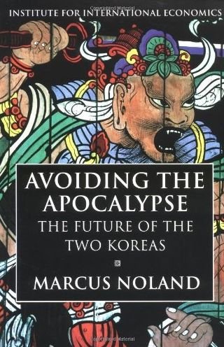 Cover for Marcus Noland · Avoiding the Apocalypse – The Future of the Two Koreas (Paperback Book) (2000)