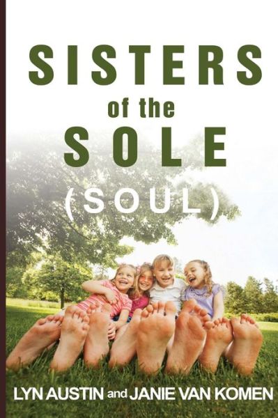 Cover for Janie van Komen · Sisters of the Sole (Soul) (Paperback Book) (2014)