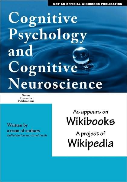 Cover for Wikipedia Wikibooks · Cognitive Psychology and Cognitive Neuroscience: As Appears on Wikibooks, a Project of Wikipedia (Paperback Book) (2008)