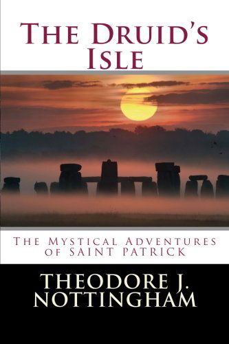 Cover for Theodore J. Nottingham · The Druid's Isle (Paperback Book) (2012)