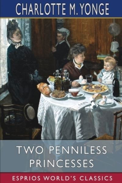 Cover for Charlotte M Yonge · Two Penniless Princesses (Esprios Classics) (Paperback Book) (2024)