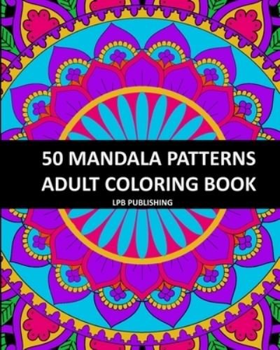 Cover for Lpb Publishing · 50 Mandala Patterns (Paperback Book) (2024)
