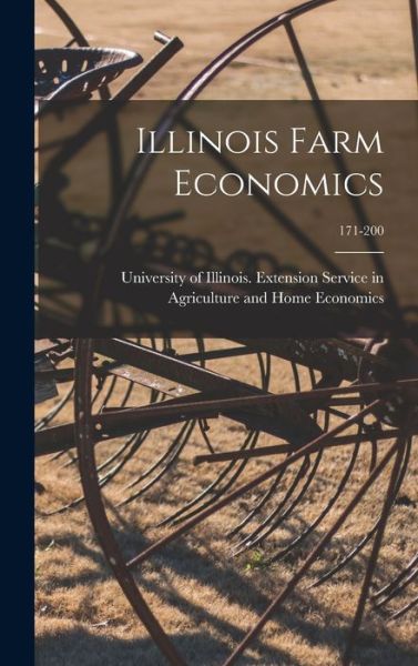 Cover for University of Illinois (Urbana-Champa · Illinois Farm Economics; 171-200 (Hardcover Book) (2021)