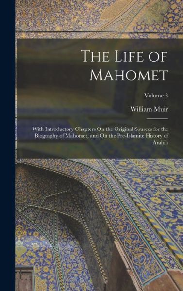 Cover for William Muir · Life of Mahomet (Book) (2022)