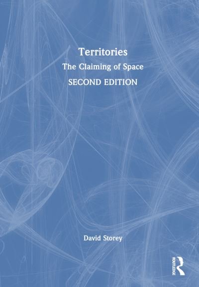 Territories: The Claiming of Space - David Storey - Livres - Taylor & Francis Ltd - 9781032127781 - 31 mai 2024