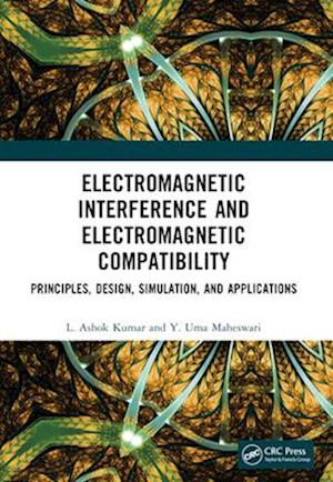 Cover for Kumar, L. Ashok (PSG College of Technology, India) · Electromagnetic Interference and Electromagnetic Compatibility: Principles, Design, Simulation, and Applications (Paperback Book) (2025)