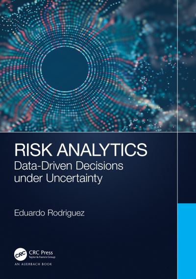 Cover for Eduardo Rodriguez · Risk Analytics: Data-Driven Decisions under Uncertainty (Paperback Book) (2023)