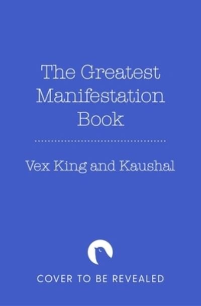 Cover for Vex King · The Greatest Manifestation Book (is the one written by you) (Gebundenes Buch) (2023)