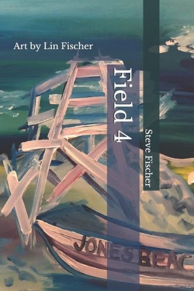 Stephen A Fischer · Field 4 (Paperback Book) (2019)