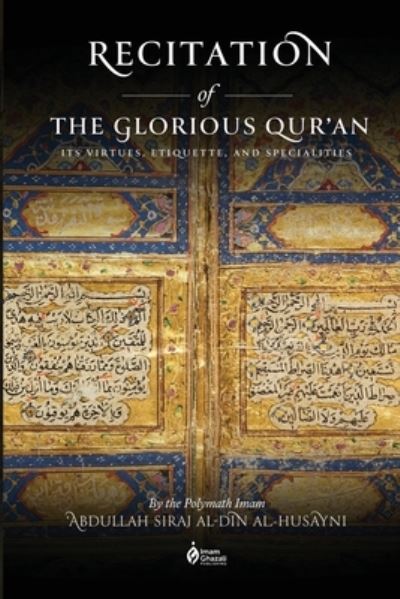 Cover for Abdullah Siraj Al-Din Al-Husayni · Recitation of the Glorious Qur'an (Book) (2023)