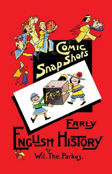 Cover for Wil The Parks · Comic Snapshots from Early English History (Paperback Book) (2021)