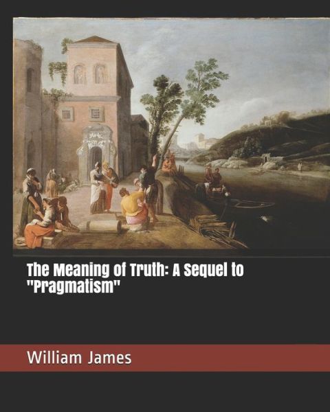 Cover for William James · The Meaning of Truth (Paperback Book) (2019)