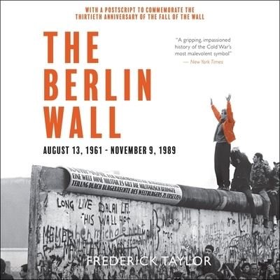 Cover for Frederick Taylor · The Berlin Wall Lib/E (CD) (2020)