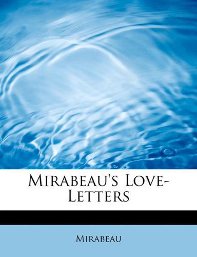 Cover for Mirabeau · Mirabeau's Love-letters (Paperback Book) (2011)