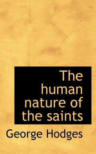 Cover for George Hodges · The Human Nature of the Saints (Hardcover Book) (2009)