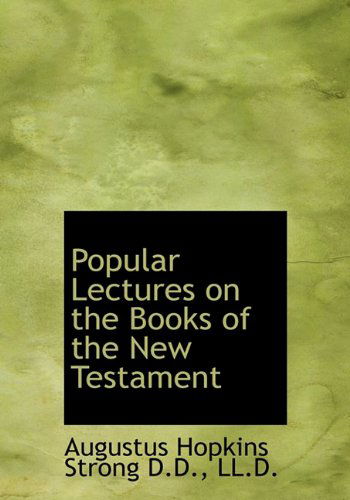 Cover for Augustus Hopkins Strong · Popular Lectures on the Books of the New Testament (Hardcover Book) (2009)