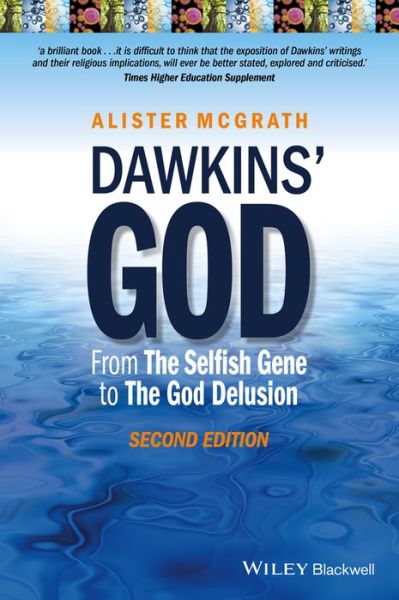 Dawkins' God: From The Selfish Gene to The God Delusion - McGrath, Alister E. (University of Oxford) - Books - John Wiley & Sons Inc - 9781118964781 - January 2, 2015