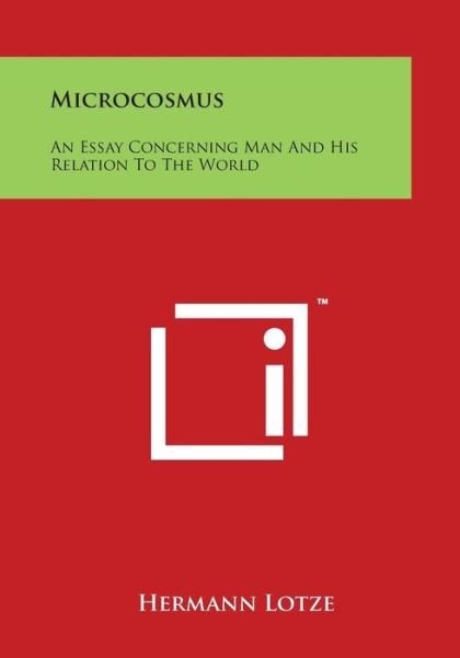 Cover for Hermann Lotze · Microcosmus: an Essay Concerning Man and His Relation to the World (Taschenbuch) (2014)
