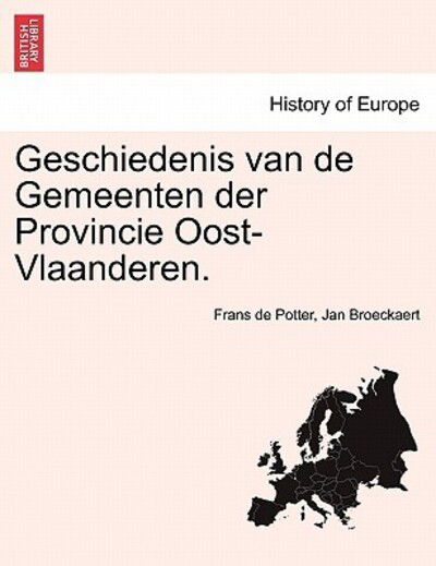 Cover for Frans De Potter · Geschiedenis Van de Gemeenten Der Provincie Oost-Vlaanderen. (Paperback Book) (2011)