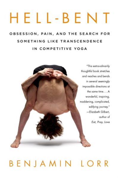 Cover for Benjamin Lorr · Hell-Bent: Obsession, Pain, and the Search for Something Like Tra (Paperback Book) (2014)