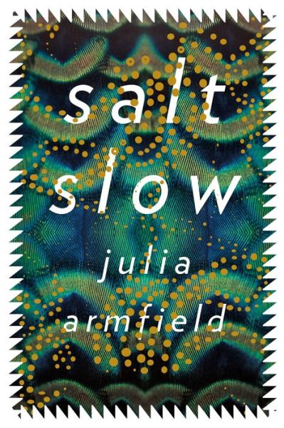 Cover for Julia Armfield · Salt Slow (Paperback Book) (2022)