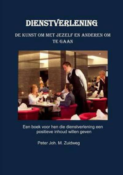 Cover for Peter Joh. M. Zuidweg · Dienstverlening (Pocketbok) (2015)