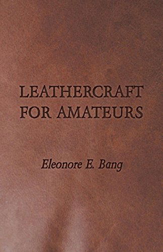 Cover for Eleonore E. Bang · Leathercraft for Amateurs (Paperback Book) (2007)