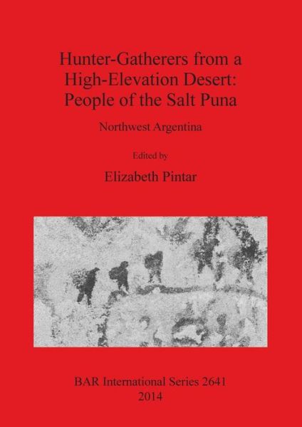 Cover for Elizabeth Pintar · Hunter-gatherers from a high-elevation desert (Book) (2014)