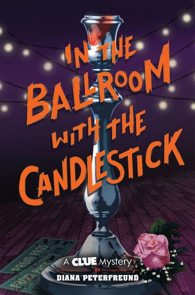 Cover for Diana Peterfreund · In the Ballroom with the Candlestick : A Clue Mystery, Book Three (Hardcover Book) (2021)