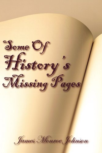 Cover for James Johnson · Some of History's Missing Pages (Taschenbuch) [First edition] (2006)
