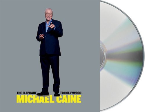 Cover for Michael Caine · The Elephant to Hollywood (Lydbog (CD)) (2010)