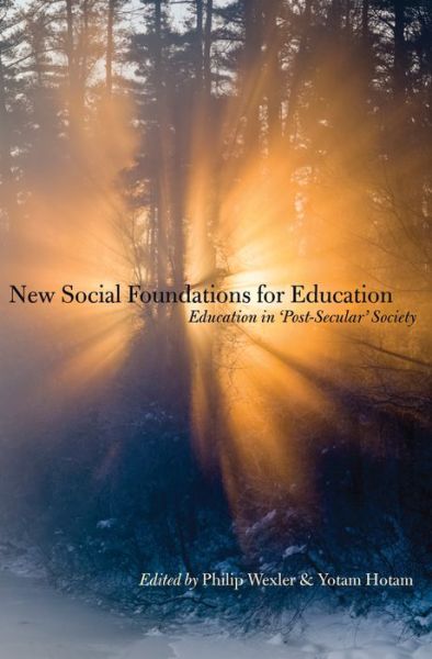 Cover for New Social Foundations for Education: Education in 'Post Secular' Society (Hardcover Book) [New edition] (2015)