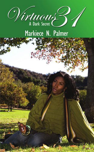 Cover for Markiece N. Palmer · Virtuous 31: &quot;A Dark Secret&quot; (Paperback Book) (2007)