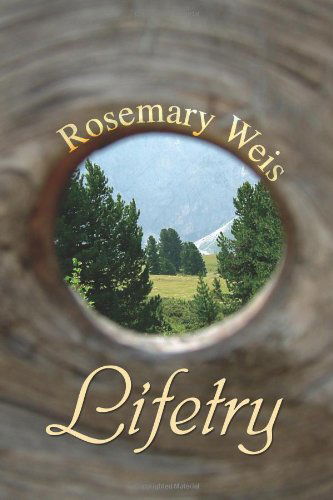 Cover for Rosemary Weis · Lifetry: the Poetry of Life (Paperback Book) (2008)