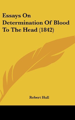 Cover for Robert Hull · Essays on Determination of Blood to the Head (1842) (Gebundenes Buch) (2008)