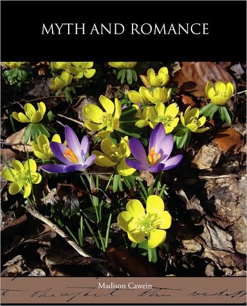 Cover for Madison Cawein · Myth and Romance (Taschenbuch) (2010)