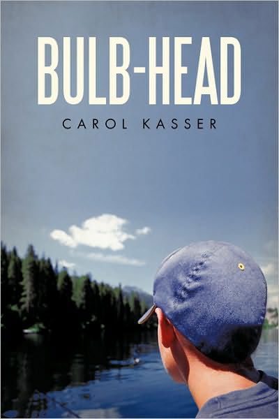 Bulb-head - Carol Kasser - Books - iUniverse - 9781440180781 - November 10, 2009