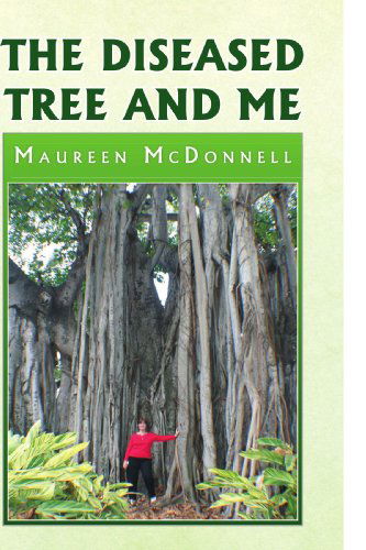 Cover for Maureen Mcdonnell · The Diseased Tree and Me (Paperback Book) (2009)