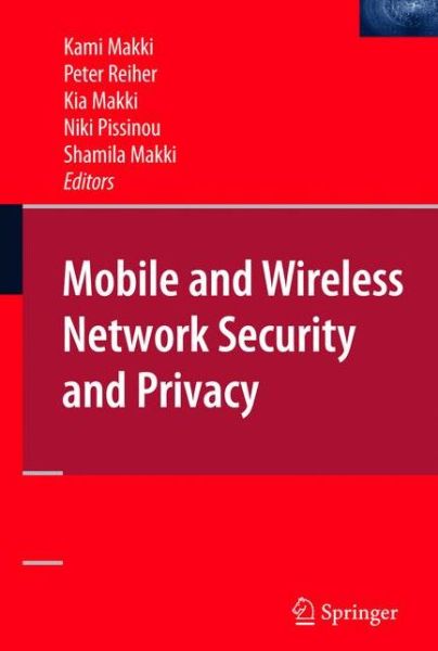 Cover for S Kami Makki · Mobile and Wireless Network Security and Privacy (Paperback Book) [Softcover reprint of hardcover 1st ed. 2007 edition] (2010)