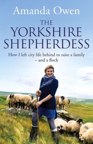 Cover for Amanda Owen · The Yorkshire Shepherdess - The Yorkshire Shepherdess (Paperback Bog) [Main Market Ed. edition] (2015)
