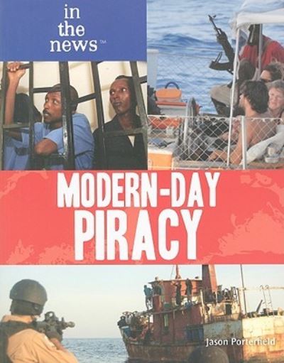 Cover for Jason Porterfield · Modern-day piracy (Book) [1st edition] (2010)