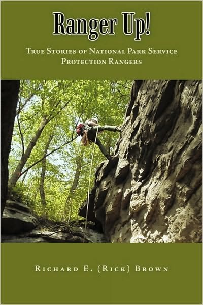 Cover for Richard E. Brown · Ranger Up!: True Stories of National Park Service Protection Rangers (Paperback Bog) (2010)