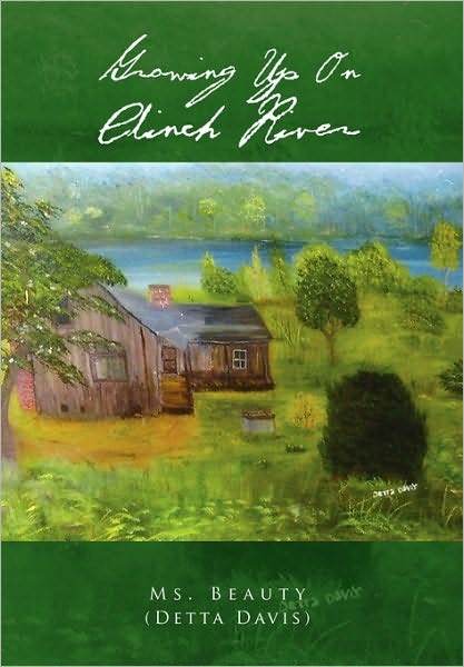 Cover for Ms Beauty (Detta Davis) · Growing Up on Clinch River (Hardcover Book) (2010)