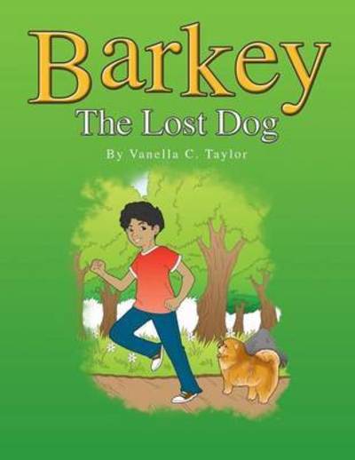 Cover for Vanella C Taylor · Barkey: the Lost Dog (Paperback Book) (2010)