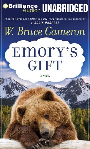 Cover for W. Bruce Cameron · Emory's Gift (Audiobook (płyta CD)) [Unabridged edition] (2012)