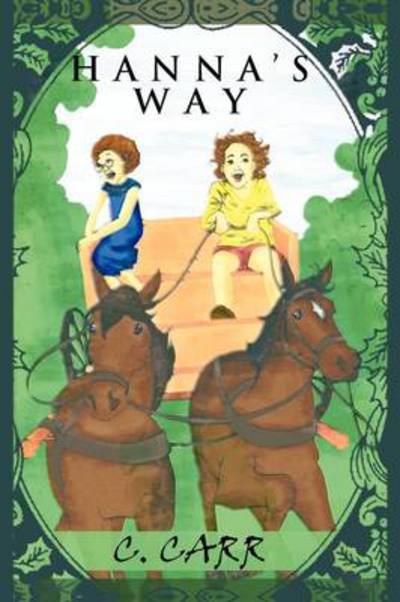 Cover for C Carr · Hanna's Way (Pocketbok) (2011)