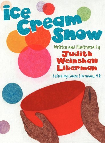 Cover for Judith Weinshall Liberman · Ice Cream Snow (Hardcover Book) (2012)