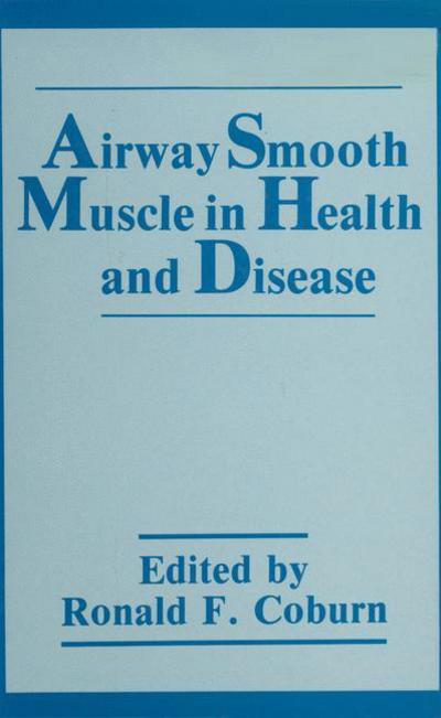 Cover for R F Coburn · Airway Smooth Muscle in Health and Disease (Pocketbok) [Softcover reprint of the original 1st ed. 1989 edition] (2011)